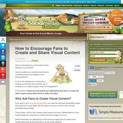How to Encourage Fans to Create and Share Visual Content