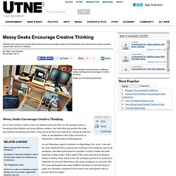 Messy Desks Encourage Creative Thinking - Mindful Living