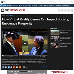 How Virtual Reality Games Can Impact Society, Encourage Prosperity
