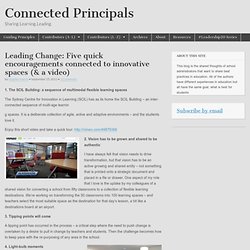 Leading Change: Five quick encouragements connected to innovative spaces (& a video)