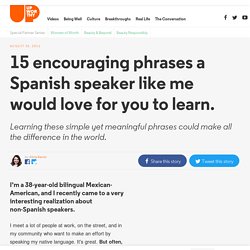 15 encouraging phrases a Spanish speaker like me would love for you to learn.