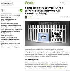 How to Secure and Encrypt Your Web Browsing on Public Networks (with Hamachi and Privoxy)