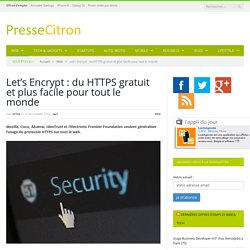 Let’s Encrypt : du HTTPS gratuit et plus facile pour tous