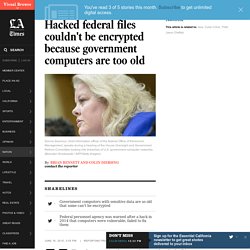 Hacked federal files couldn&apos;t be encrypted because government computers are too old