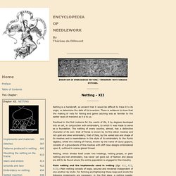Netting - Chapter XII - Encyclopedia of Needlework, Netting instructions, tools, materials, netting stitches, netting patterns