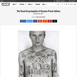 The Visual Encyclopedia of Russian Prison Tattoos