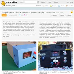 Encyclopedia of ATX to Bench Power Supply Conversion