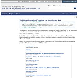 Max Planck Encyclopedias of International Law: The Ultimate International Procedural Law Collection and Quiz