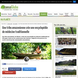Une tribu amazonienne crée une encyclopédie de médecine traditionnelle
