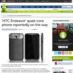 'HTC Endeavor' quad-core phone reportedly on the way