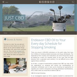 Endeavor CBD Oil to Your Every day Schedule for Stopping Smoking