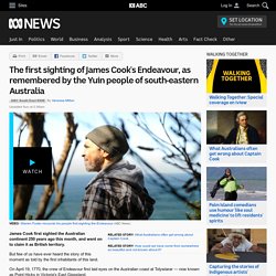 The first sighting of James Cook's Endeavour, as remembered by the Yuin people of south-eastern Australia