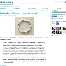Endless Love Ring says “I love you Forever”!