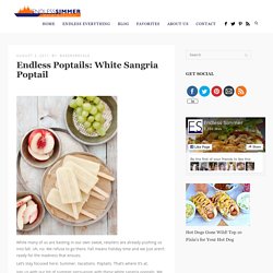 Endless Poptails: White Sangria Poptail