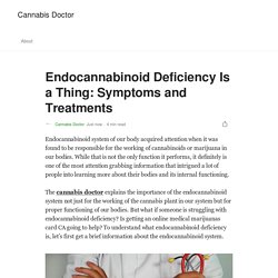 Endocannabinoid Deficiency Is a Thing: Symptoms and Treatments
