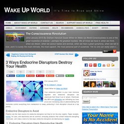 3 Ways Endocrine Disruptors Destroy Your Health