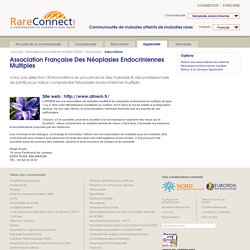 Association Française Des Néoplasies Endocriniennes Multiples - Communauté Néoplasie endocrinienne multiple (NEM)