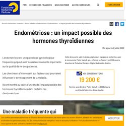 Endométriose : un impact possible des hormones thyroïdiennes