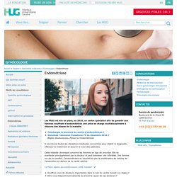Endométriose - Gynécologie à Genève aux HUG