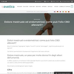 Dolore mestruale ed endometriosi: come può l'olio CBD alleviarli? - evetica