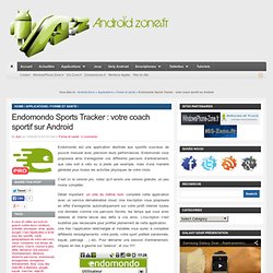 Endomondo Sports Tracker : votre coach sportif sur Android