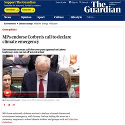 MPs endorse Corbyn’s call to declare climate emergency