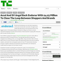 Accel And SV Angel Back Endorse With $4.25 Million To Close The Loop Between Shoppers And Brands