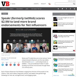 Speakr (formerly twtMob) scores $2.9M to land more brand endorsements for Net influencers