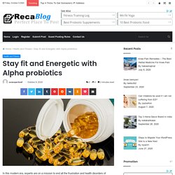 Stay fit and Energetic with Alpha probiotics - Reca Blog