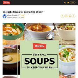 Energetic Soups for comforting Winter : Blog MealHi5