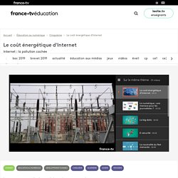 Le coût énergétique d'Internet - Vidéo