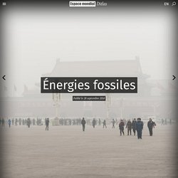 Énergies fossiles - Espace mondial : l'Atlas