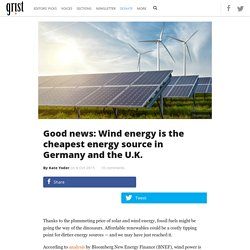 Good news: Wind energy is the cheapest energy source in Germany and the U.K.