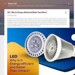 LED - Why is it Energy-efficient and Better Than Others?