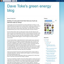 Dave Toke's green energy blog: Hinkley C to be paid more than twice as much as German solar pv arrays