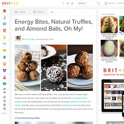 Energy Bites, Natural Truffles, and Almond Balls, Oh My!