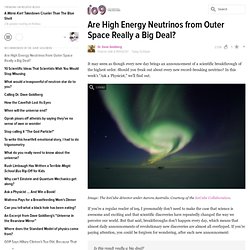 Are High Energy Neutrinos from Outer Space Really a Big Deal?