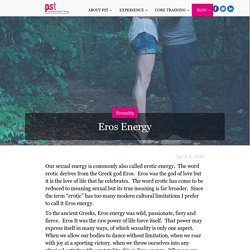 Eros Energy - Psychosexual Somatics