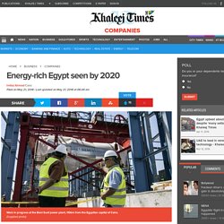 Energy-rich Egypt seen by 2020