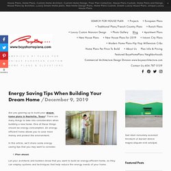 Energy Saving Tips When Building Your Dream Home
