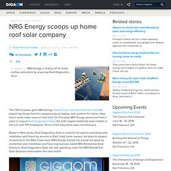 NRG Energy scoops up home roof solar company
