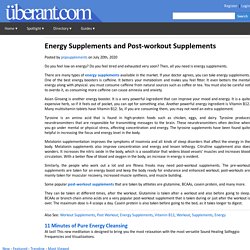 Energy Supplements and Post-workout Supplements