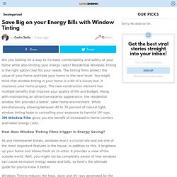 Save Big on your Energy Bills with Window Tinting