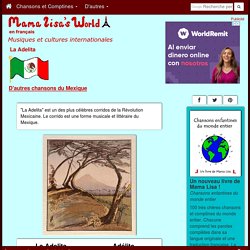 La Adelita - Chansons enfantines mexicaines - Mexique - Mama Lisa's World en français: Comptines et chansons pour les enfants du monde entier