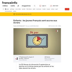 Enfants : les jeunes Français sont accros aux écrans