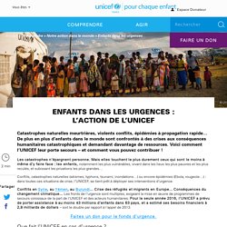 Enfants dans les urgences : l’action de l’UNICEF