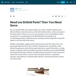 Need Lee Enfield Parts? Then You Need Sarco: sarcoinc — LiveJournal