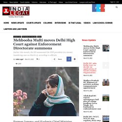 Mehbooba Mufti moves Delhi High Court against Enforcement Directorate summons