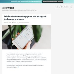 Publier du contenu engageant sur Instagram : les bonnes pratiques