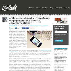 Mobile social media in employee engagement and internal communications